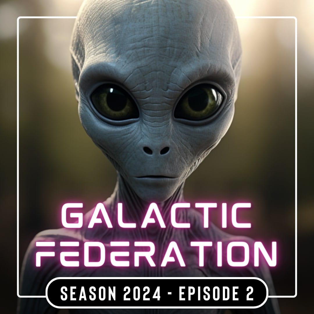 GALACTIC FEDERATION 2024 EPISODE 2