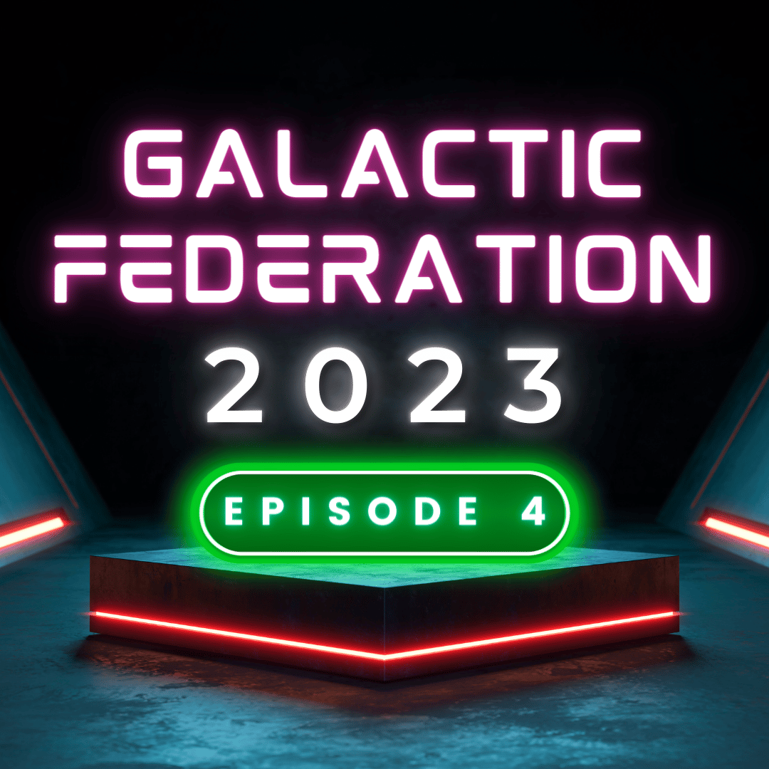 GALACTIC FEDERATION 2023 EPISODE 4