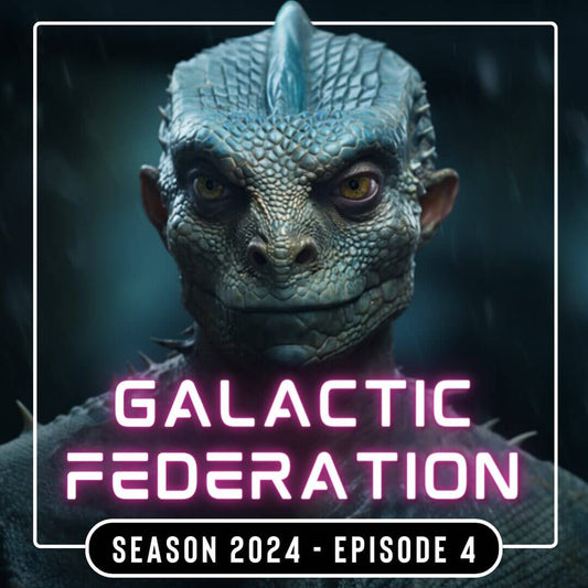 GALACTIC FEDERATION 2024 EPISODE 4