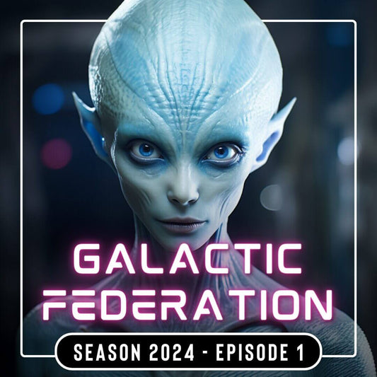 GALACTIC FEDERATION 2024 EPISODE 1