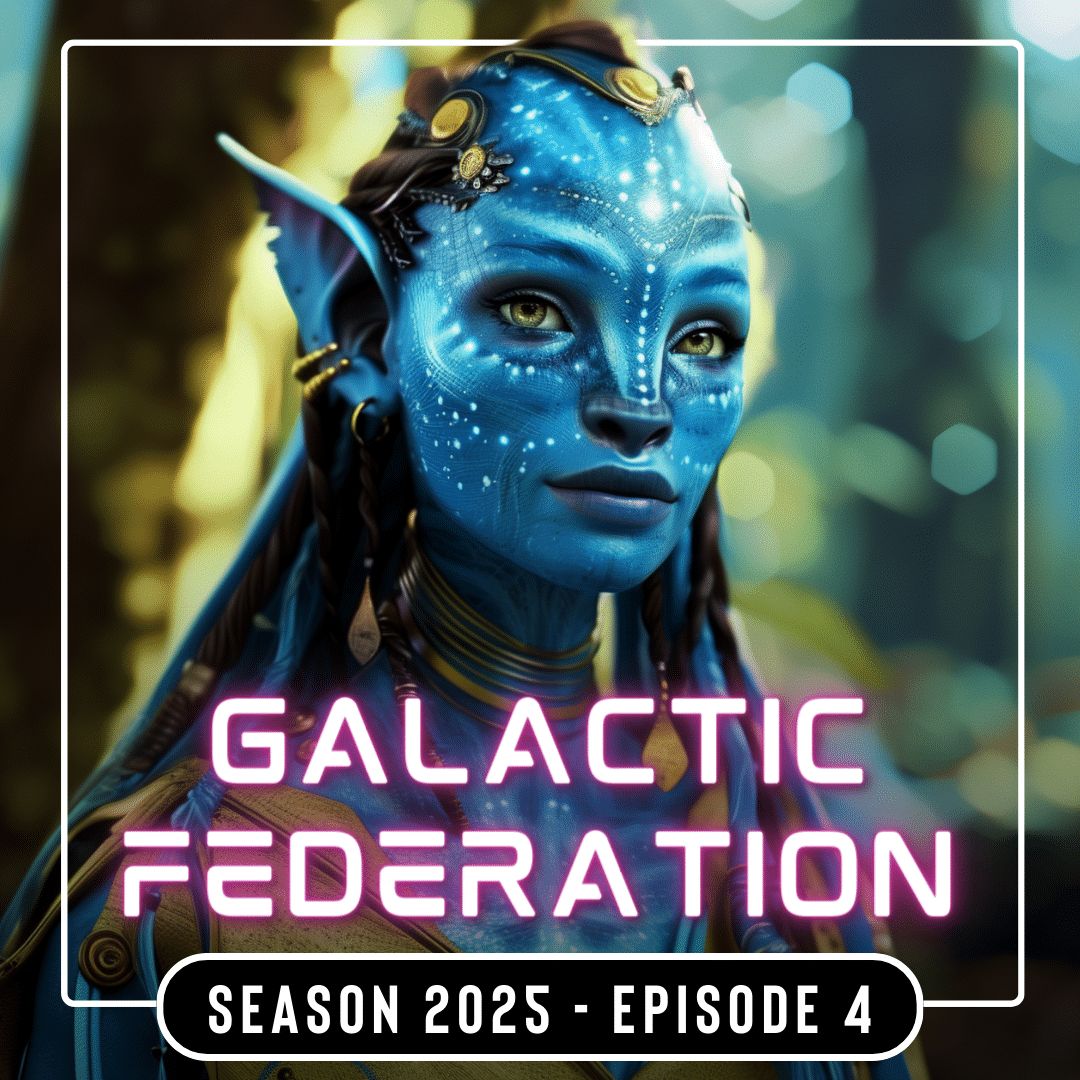 Galactic Federation 2025 Episode 04